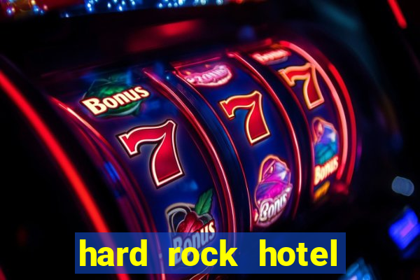 hard rock hotel and casino review