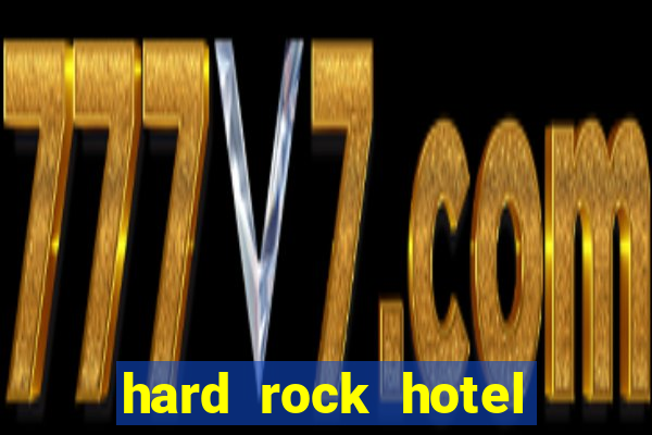 hard rock hotel and casino review