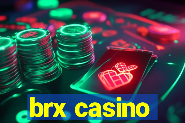 brx casino