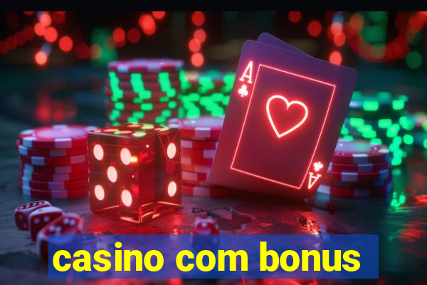 casino com bonus