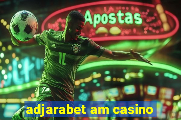 adjarabet am casino