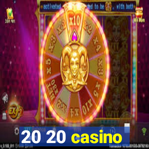 20 20 casino