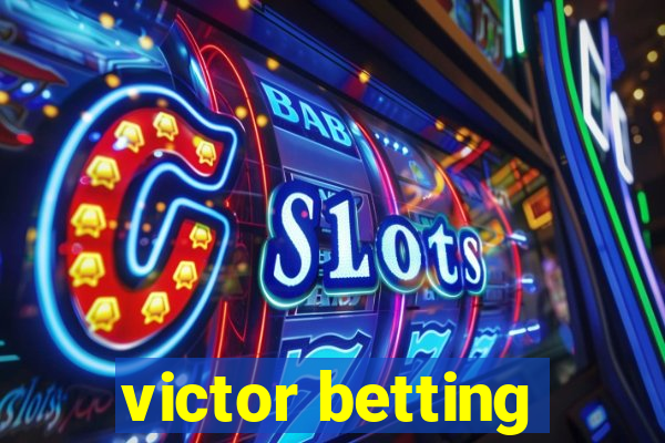 victor betting