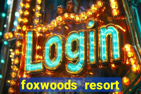 foxwoods resort casino connecticut usa