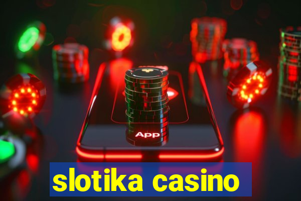 slotika casino