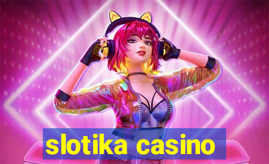 slotika casino