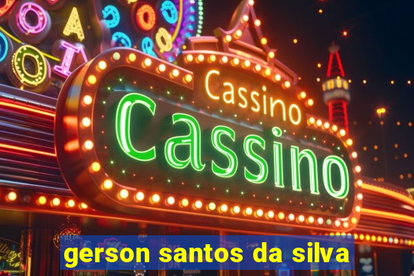 gerson santos da silva