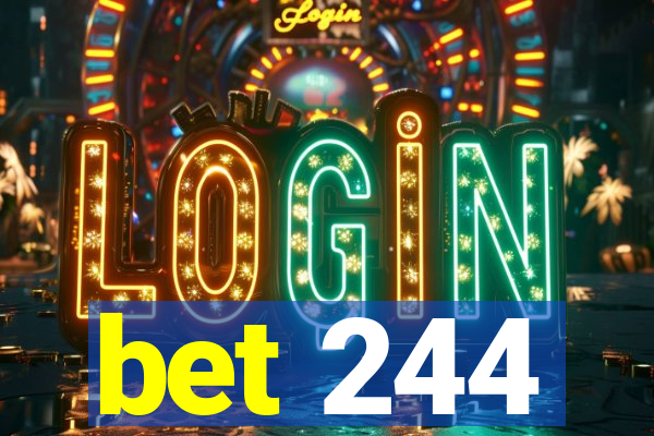 bet 244