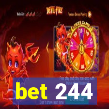 bet 244