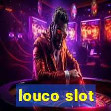 louco slot