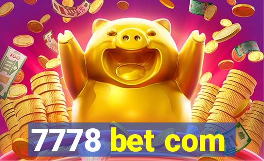 7778 bet com