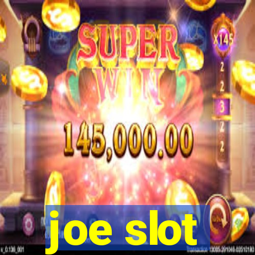 joe slot