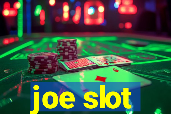 joe slot