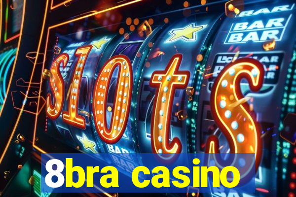 8bra casino