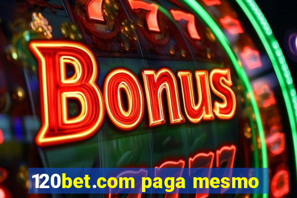 120bet.com paga mesmo