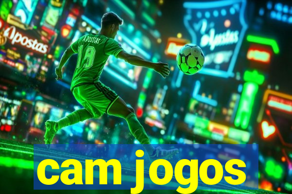 cam jogos