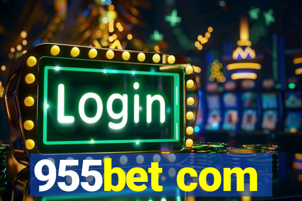 955bet com