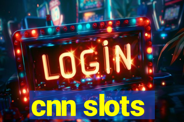 cnn slots