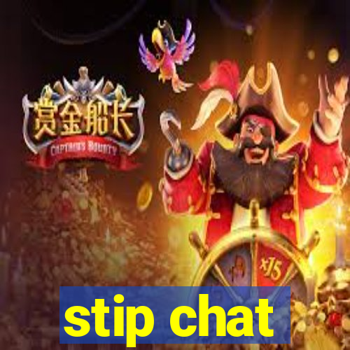 stip chat