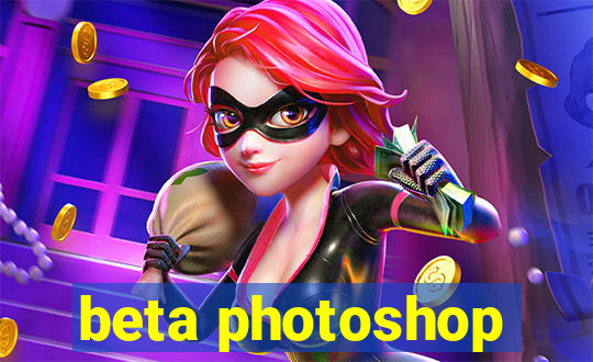 beta photoshop