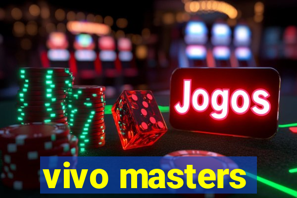 vivo masters