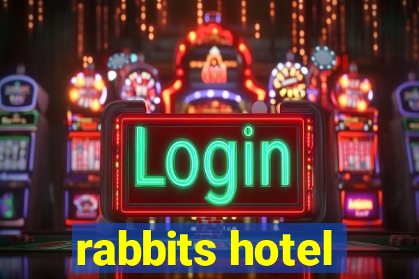 rabbits hotel