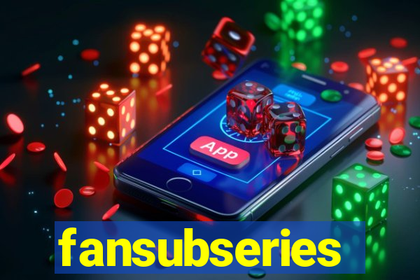 fansubseries