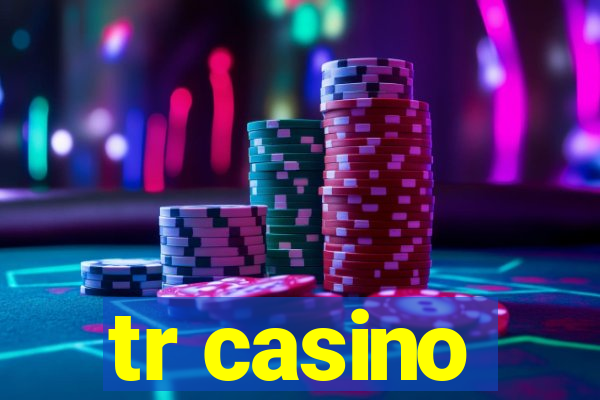 tr casino