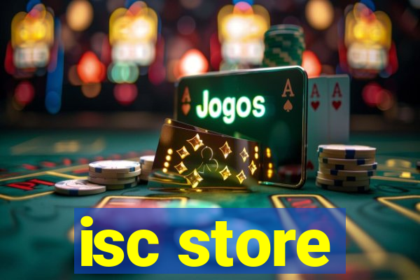 isc store