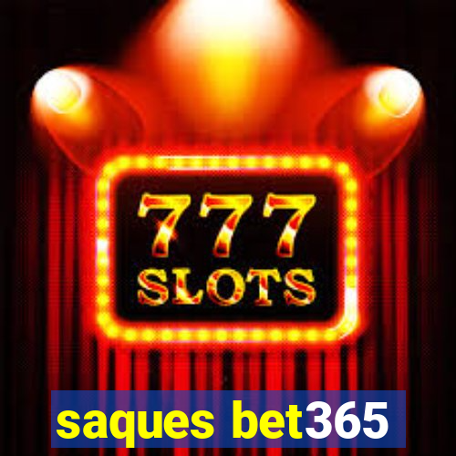 saques bet365