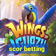 scor betting