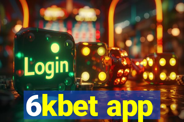 6kbet app