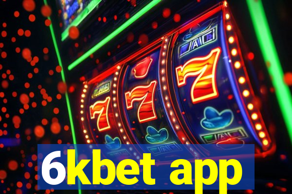 6kbet app