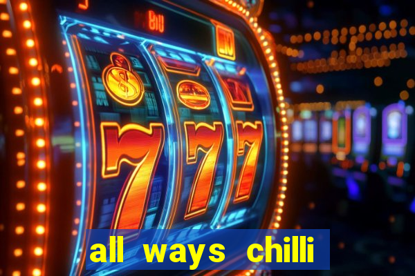 all ways chilli slot free play