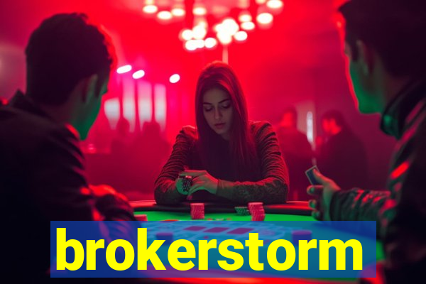 brokerstorm