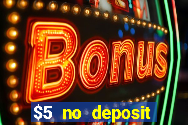 $5 no deposit mobile casino