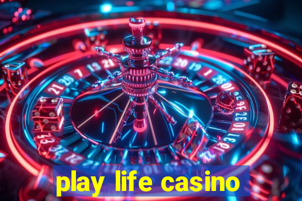 play life casino