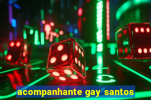 acompanhante gay santos