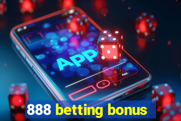 888 betting bonus