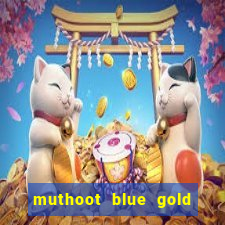 muthoot blue gold loan app