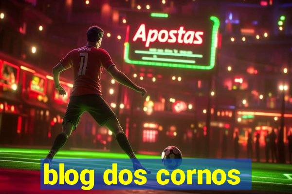 blog dos cornos