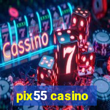 pix55 casino