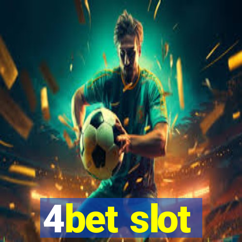 4bet slot