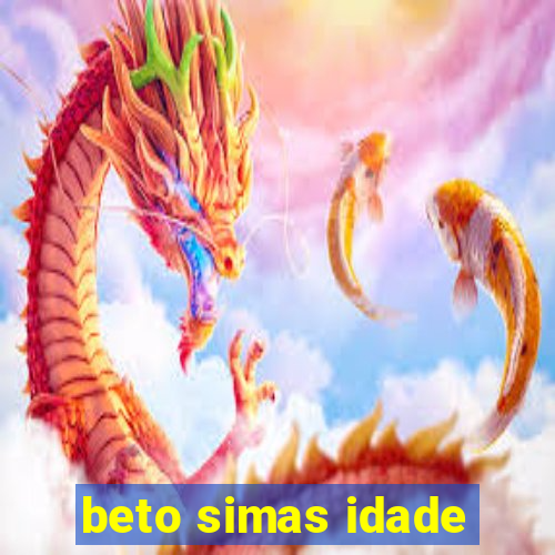 beto simas idade