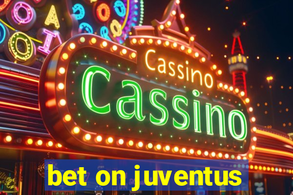 bet on juventus