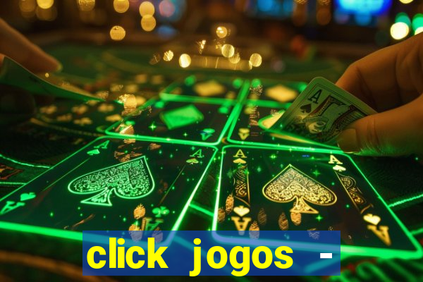 click jogos - ganhar dinheiro