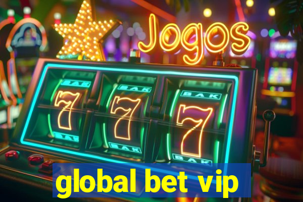 global bet vip