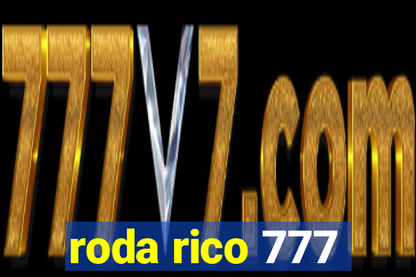 roda rico 777