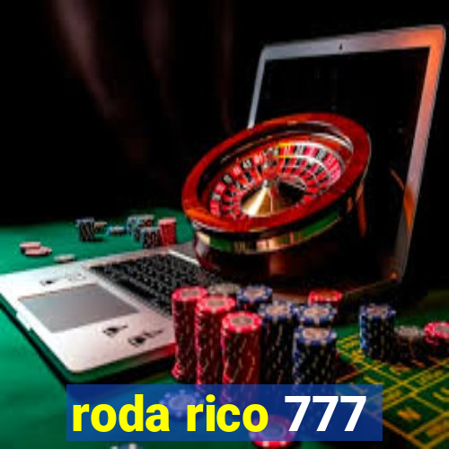 roda rico 777