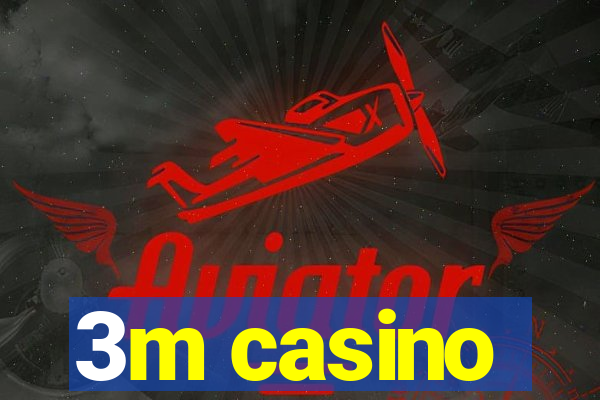 3m casino